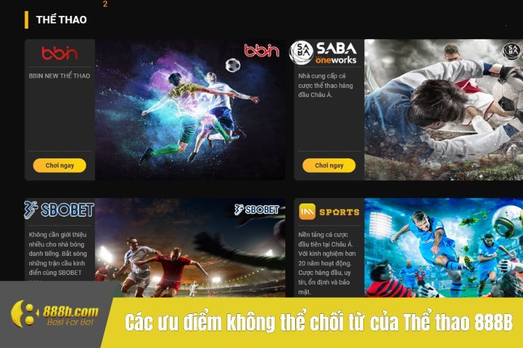 Các ưu điểm không thể chối từ của Thể thao 888B