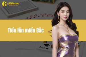 Tiến lên miền Bắc khác biệt như thế nào so với các phiên bản?