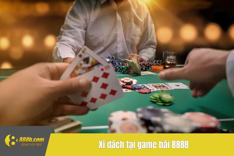 Xì dách tại game bài 888B