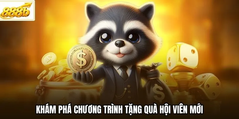 Khám phá chương trình tặng quà hội viên mới