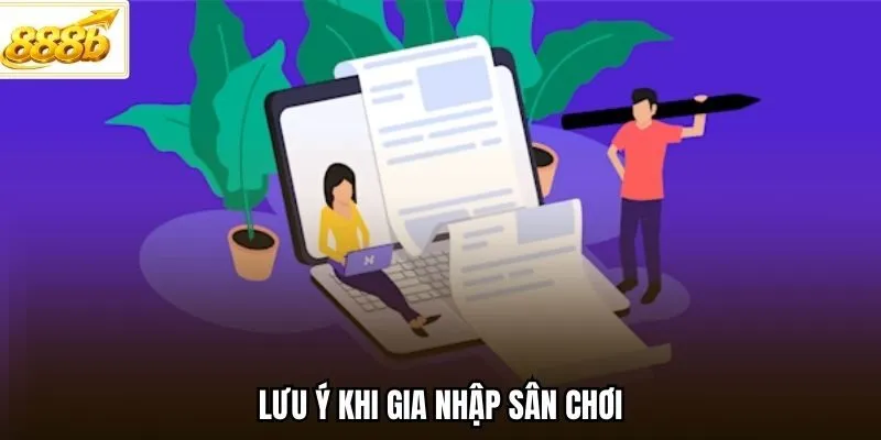 Lưu ý khi gia nhập sân chơi